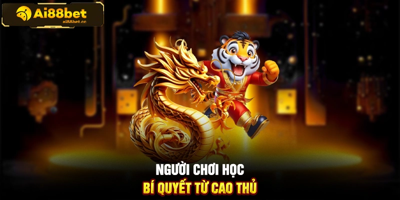 Bí Quyết Đánh Rồng Hổ Từ Cao Thủ Trên AI88BET Chi Tiết 1 MAX B104