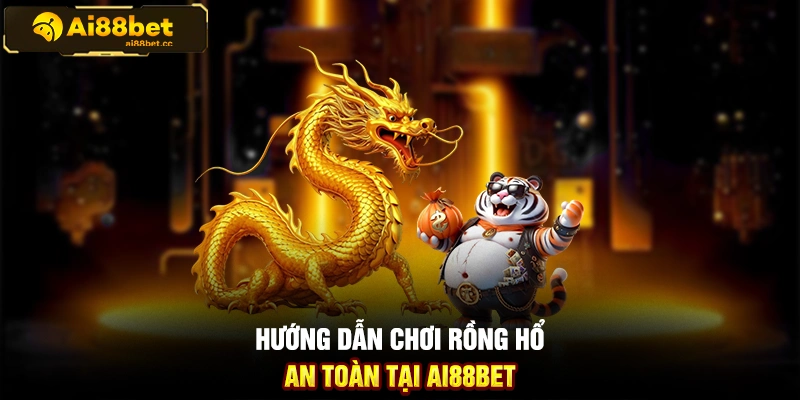 Bí Quyết Đánh Rồng Hổ Từ Cao Thủ Trên AI88BET Chi Tiết 3 MAX B106