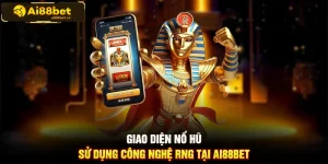 Giao diện nổ hũ sử dụng công nghệ RNG tại AI88BET