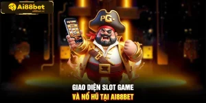 Giao diện slot game và nổ hũ tại AI88BET