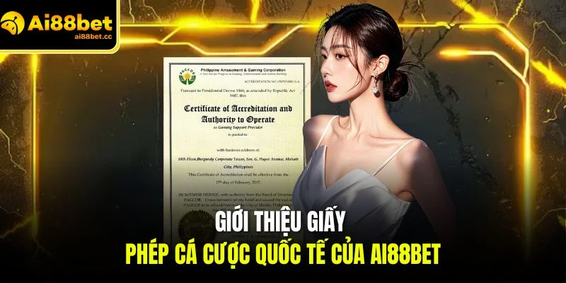 gioi thieu giay phep ca cuoc quoc te cua ai88bet