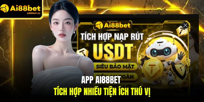app ai88bet tich hop nhieu tien ich thu vi