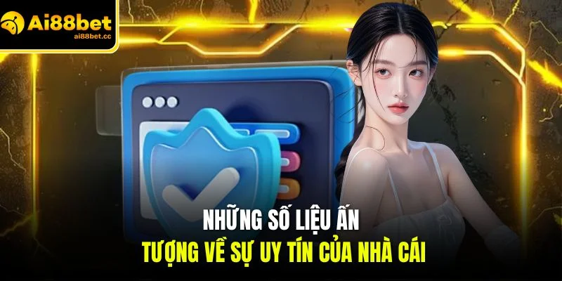 nhung so lieu an tuong ve su uy tin cua nha cai